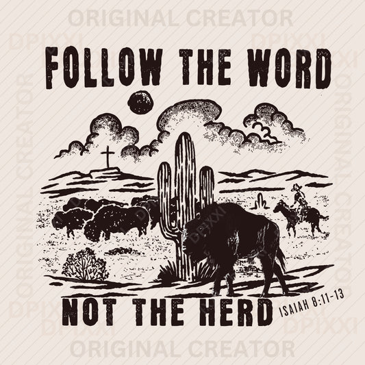 Follow the Word Not the Herd Bull Roaming in Desert God Jesus